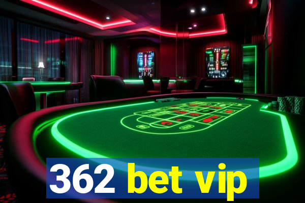 362 bet vip